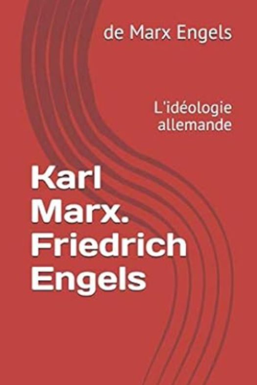 Jacquette du Livre "L'Idéologie allemande" de Karl Marx et Friedrich Engels